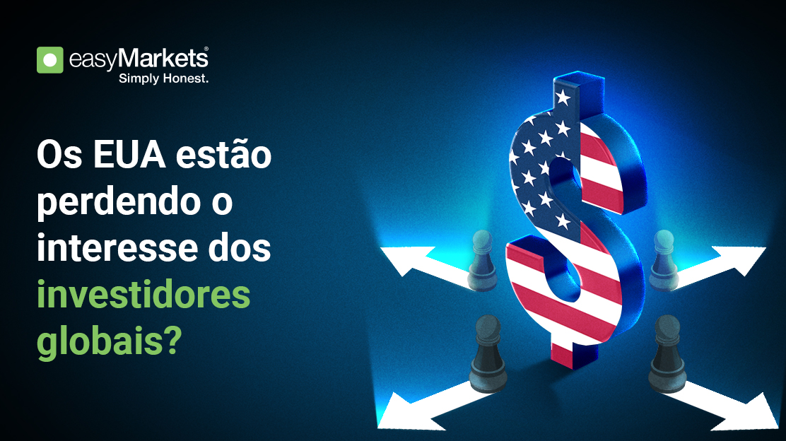 Os EUA estão perdendo o interesse dos investidores globais?